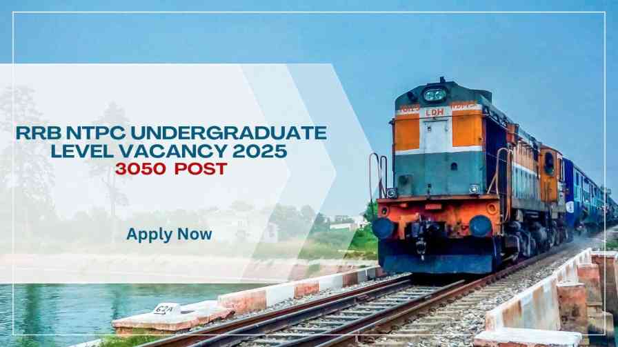 RRB NTPC Undergraduate Level Vacancy 2025