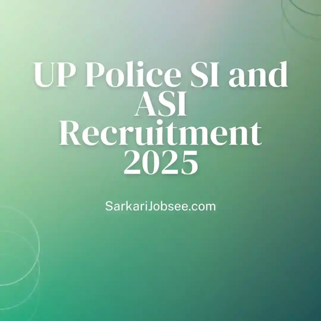UP Police SI and ASI Recruitment 2025